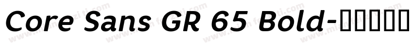 Core Sans GR 65 Bold字体转换